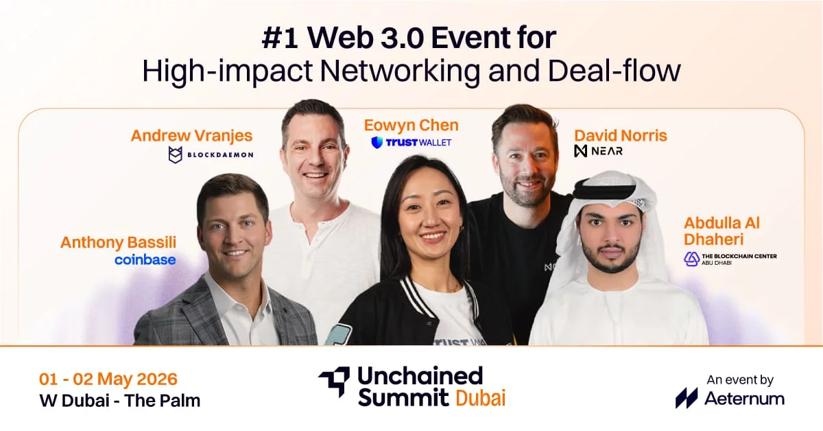 Unchained Summit announces Dubai edition scheduled for 1st and 2nd May 2026 - 1
