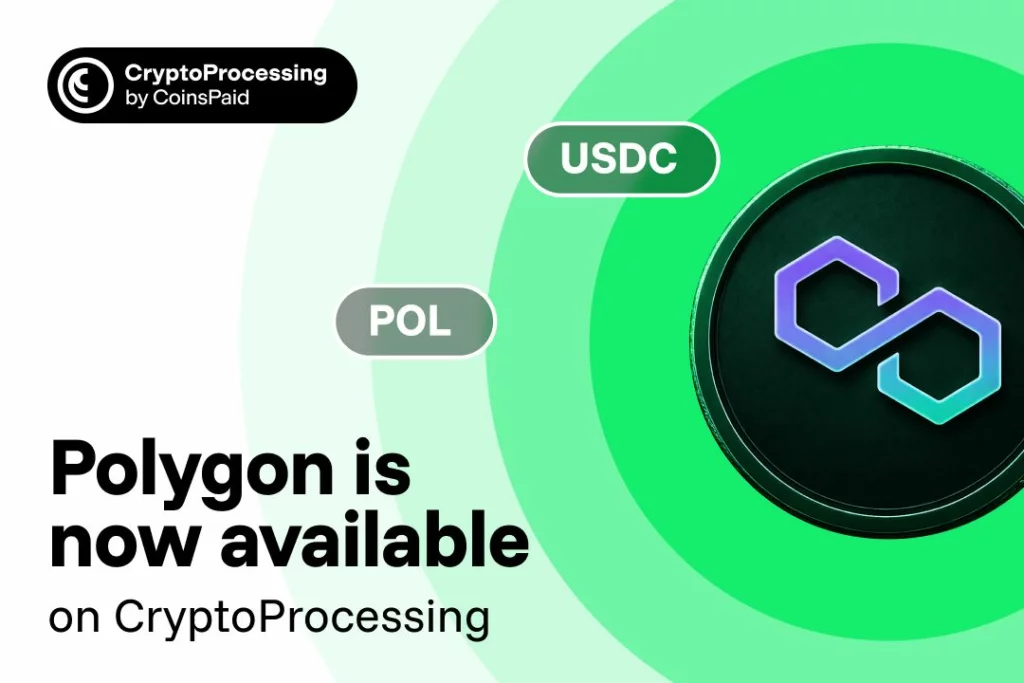CryptoProcessing by CoinsPaid adds Polygon as part of its EVM payments infrastructure - 3