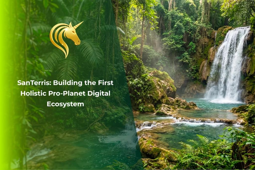 SanTerris: Building the first holistic Pro-Planet digital ecosystem - 3