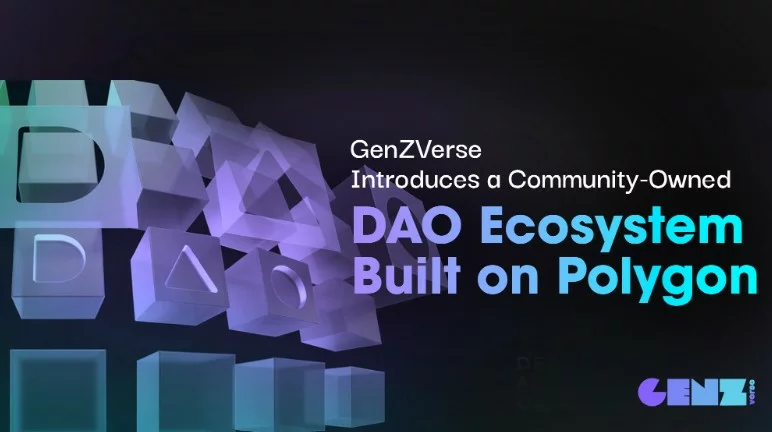 GenZVerse introduces a community-owned DAO ecosystem built on Polygon - 2