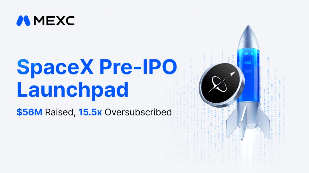 MEXC SPACEX Launchpad subscriptions surpass $56 million, with the offering oversubscribed by up to 15.5x - 3